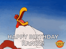 a rooster with its mouth wide open is saying `` happy birthday randy '' .