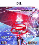a screenshot of a video game with the words die on the bottom