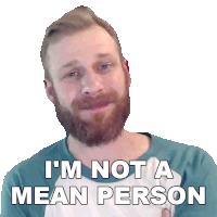I'M Not A Mean Person Grady Smith Sticker - I'M Not A Mean Person Grady Smith I'M Not A Nasty Person Stickers