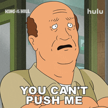 a cartoon of a bald man with the words you can 't push me