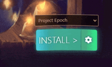 a project epoch install button is displayed on a computer screen
