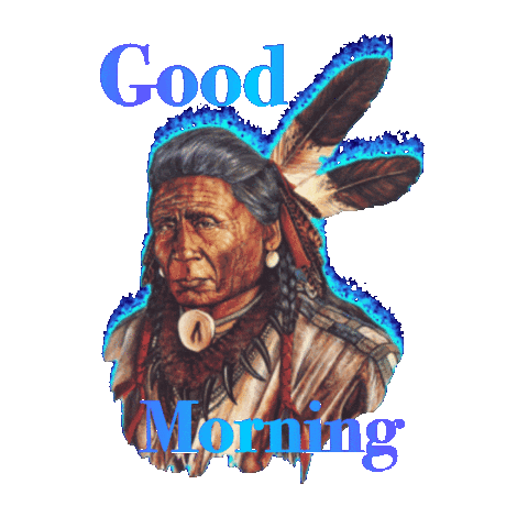 Good Morning Native American Sticker - Good Morning Native American Stickers