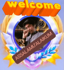 a welcome sign with a picture of a man and the words assalamu ' alaikum