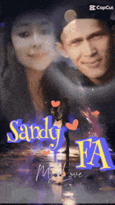 a picture of a man and a woman with the words sandy fa my love