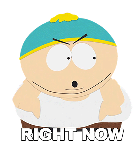 Right Now Eric Cartman Sticker - Right Now Eric Cartman South Park Stickers