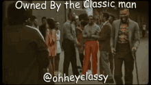 Ohheyclassy Classicman GIF - Ohheyclassy Classy Classicman GIFs