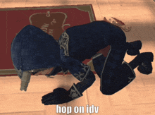 a video game character is kneeling down with the words hop on idv written below him