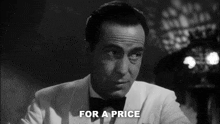 For A Price Rick Blaine GIF - For A Price Rick Blaine Casablanca GIFs