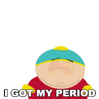 I Got My Period Eric Cartman Sticker - I Got My Period Eric Cartman South Park Stickers