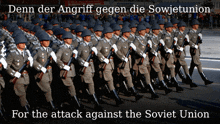 a group of soldiers marching in a parade with the words " for the attack against the soviet union " written below them