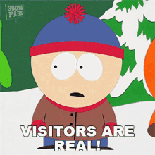 Visitors Are Real Stan Marsh GIF - Visitors Are Real Stan Marsh South Park GIFs