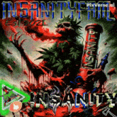 a poster of a monster holding a bong that says insanity on it