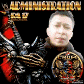 a picture of a man with skulls and the words administration on the top