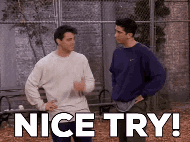 Nice Try Nice Try Joey GIF - Nice Try Nice Try Joey Joey Friends - Discover  & Share GIFs