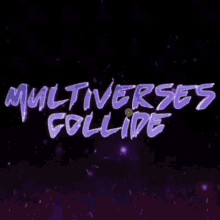 Multiverses Collide GIF - Multiverses Collide GIFs