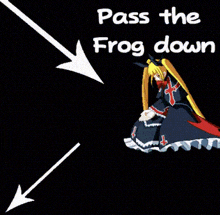 a picture of a girl and a frog with the words pass the frog down below them