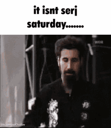 Serj Saturday Saturday GIF