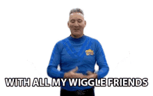 wiggle all