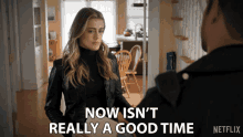 Now Isnt Really A Good Time Michaela Stone GIF