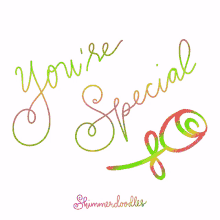 special youre special you are special shimmerdoodles rose