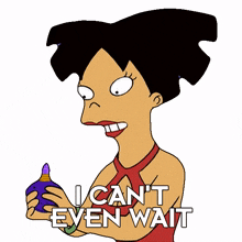i can%27t even wait amy wong futurama i simply cannot wait waiting is impossible for me