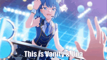a blue haired anime girl with the words " this is vanity & una " on the bottom