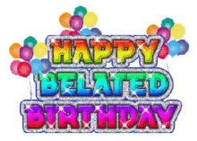 Happy Birthday Greeting GIF - Happy Birthday Greeting Belated GIFs