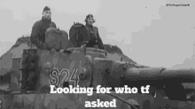 Where Did I Ask German GIF - Where Did I Ask German Tanks GIFs