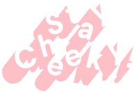 a pink sign that says stay cheeky