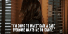 Im Going To Investigate A Case Everyone Wants Me To Ignore Rebel GIF - Im Going To Investigate A Case Everyone Wants Me To Ignore Rebel Defiant GIFs