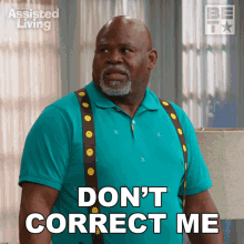 Dont Correct Me Mr Brown GIF - Dont Correct Me Mr Brown Assisted Living GIFs