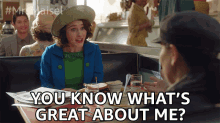 you know whats great about me miriam midge maisel mrs maisel susie myerson rachel brosnahan