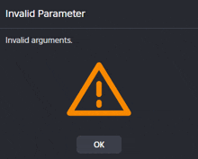 an error message that says invalid parameter invalid arguments ok
