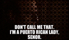 Puerto Rican Don’t Call Me That GIF - Puerto Rican Don’t Call Me That Superstar GIFs