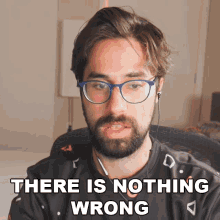 There Is Nothing Wrong Wolfe Glick GIF - There Is Nothing Wrong Wolfe Glick Wolfey GIFs