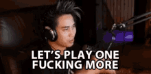 Lets Play One Fucking More Anthony Kongphan GIF - Lets Play One Fucking More Anthony Kongphan Lets Play Again GIFs