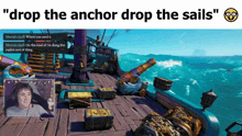 a screenshot of a video game that says drop the anchor drop the sails