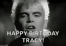 billy idol is singing happy birthday tracy !