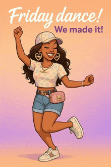a cartoon of a woman dancing with the words friday dance we made it below her