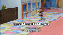a cartoon scene with the words spud minds his manners at the top
