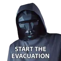a man in a hooded jacket with the words start the evacuation written on it