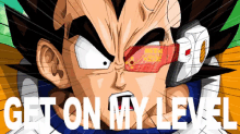 Get On My Level GIF - Get On My Level Dragon Ball Z GIFs