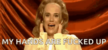 Small Hands My Hands Are Fucked Up GIF - Small Hands My Hands Are Fucked Up Kristen Wiig GIFs