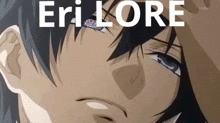 a close up of a person 's face with the word " eri lore " written above it