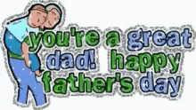 Great Dad Fathers Day GIF - Great Dad Fathers Day Happy Fathers Day GIFs
