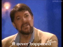 It Never Happened Jonathan Frakes GIF - It Never Happened Jonathan Frakes Commander Riker GIFs
