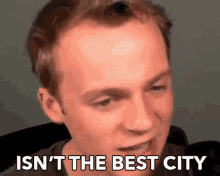 Isnt The Best City Not Good GIF - Isnt The Best City Not Good Not The Best GIFs