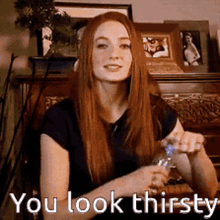 You Look Thirsty GIF - You Look Thirsty Sophie Turner GIFs