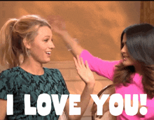 two women are giving each other a high five and the words i love you are on the screen