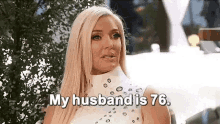 Erika Jayne My Husband Is76 GIF - Erika Jayne My Husband Is76 GIFs